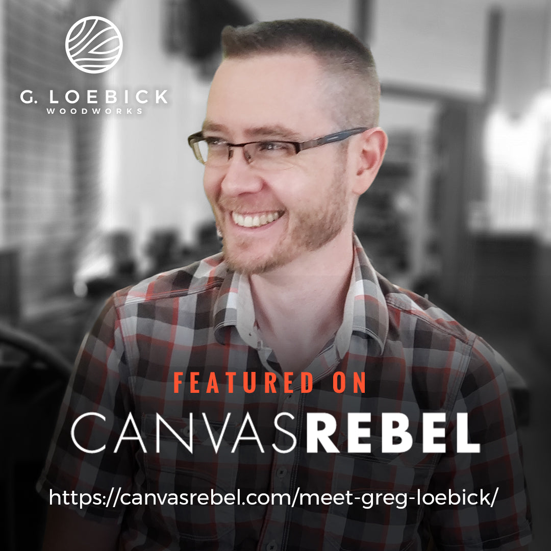 G. Loebick Woodworks featured on Canvas Rebel